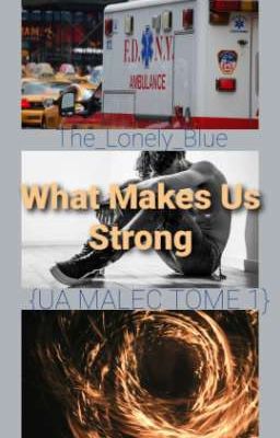 What Makes Us Strong {UA MALEC TOME 1}