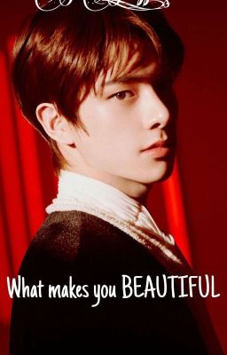 What Makes You BEAUTIFUL[ger.]✔️