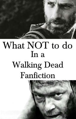 What NOT to do in a Walking Dead fanfiction