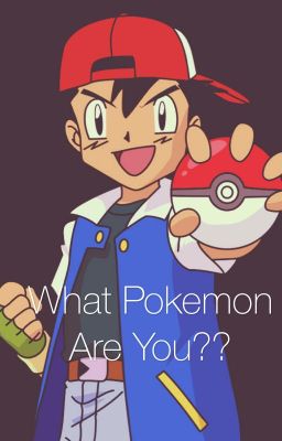 What Pokemon are you??