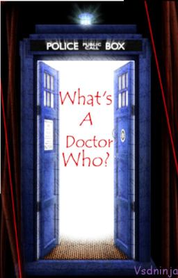 What's a Doctor Who?