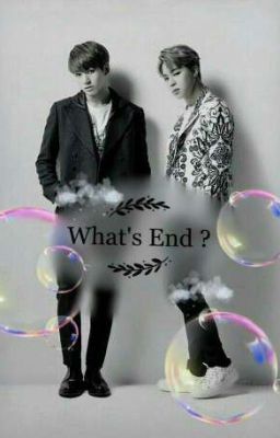 What's End ?