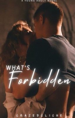 What's Forbidden | ON HOLD! 