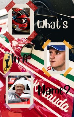 What's In A Name (Mick Schumacher X OC)