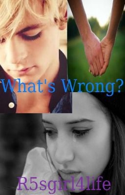 What's Wrong? A Ross Lynch Short Story