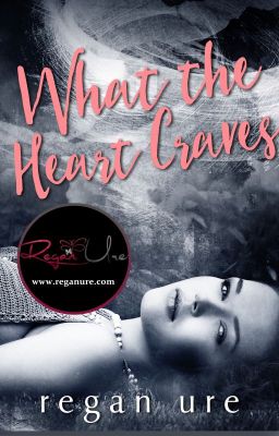 What The Heart Craves (Complete)