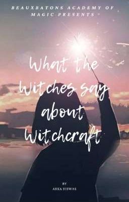 What the Witches say about Witchcraft