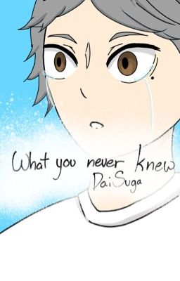 What You Never Knew (DaiSuga)