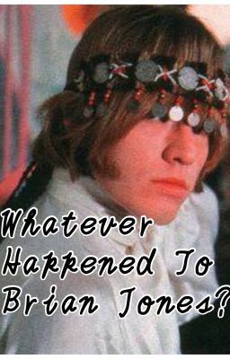 Whatever Happened To Brian Jones?