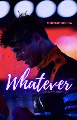 Whatever | Lando Norris