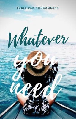 WHATEVER YOU NEED