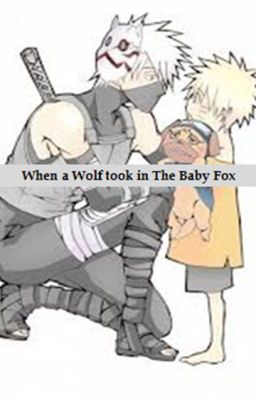 When a Wolf took in The Baby Fox(Naruto Fanfic)