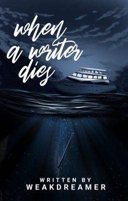 when a writer dies