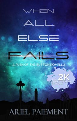 When All Else Fails (A Push of a Button Novella)