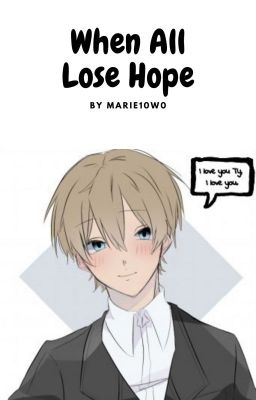 When All Lose Hope (Kit x Ty Spin-off)