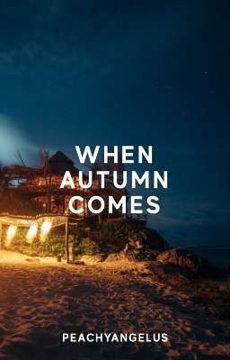 When Autumn Comes (Self-Growth Series #10)