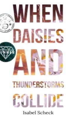 When Daisies and Thunderstorms Collide ✔️ (Now available for sale) (40/65 poems)