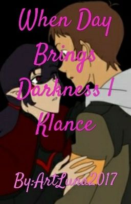 When Day Brings Darkness | Klance