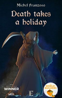 When Death takes a holiday