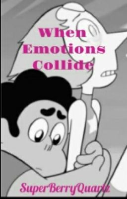 When Emotions Collide (SU)