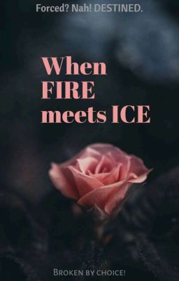 When Fire Meets Ice.