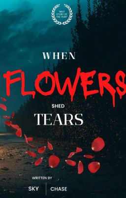 When flowers shed tears (Presence #1)