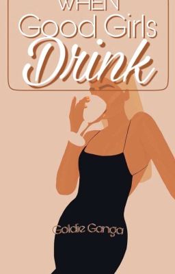 When Good Girls Drink 