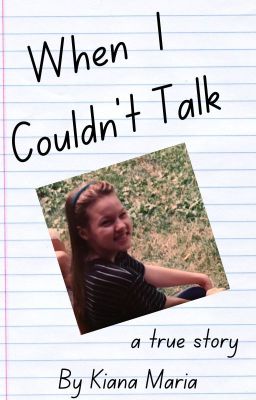 When I Couldn't Talk: A True Story