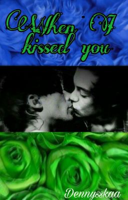 When I kissed you // Larry