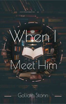 When I Meet Him