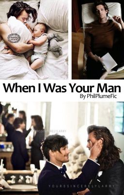 When I Was Your Man ◊ Larry