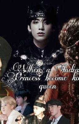 When Indian Prinsess Become Korean Queen (Jungkook FF) Part1