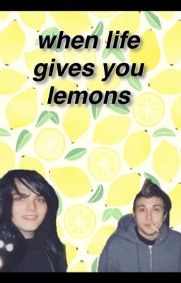 when life gives you lemons// GRANK