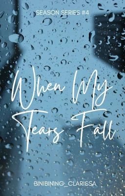 WHEN MY TEARS FALL