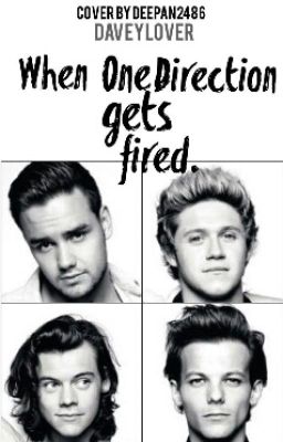 When One Direction gets fired