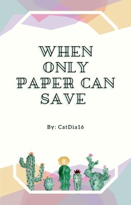 When Only Paper Can Save