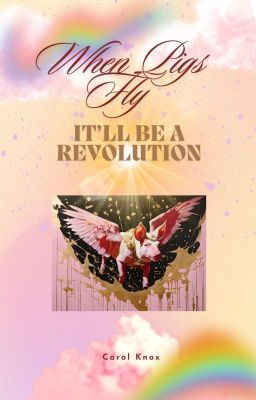 When Pigs Fly. It'll be a Revolution