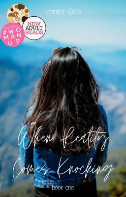 When Reality Comes Knocking | Book One ✔