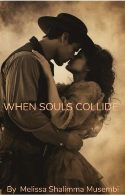 WHEN SOULS COLLIDE [ONGOING..]