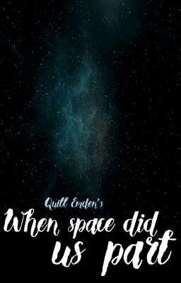 When Space Did Us Part