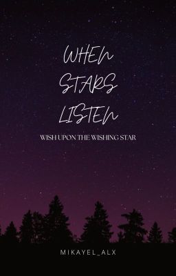 WHEN STARS LISTEN (Wish Upon the Wishing Star the Novel)