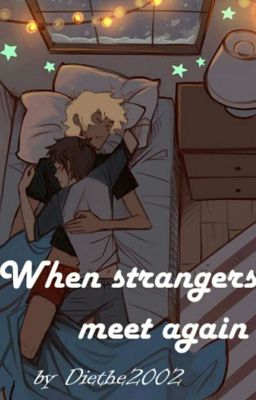 When strangers meet again - Coming Soon