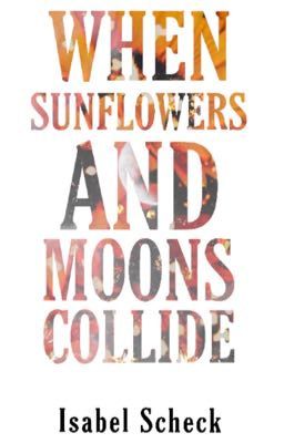 When Sunflowers and Moons Collide (Poetry Collection)