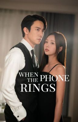 WHEN THE PHONE RINGS | Khi điện thoại đổ chuông