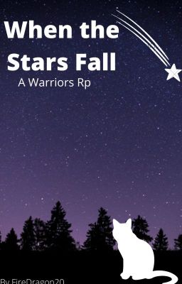 When the Stars Fall: A Warriors RP