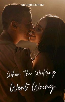 When The Wedding Went Wrong [Finished]