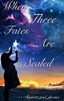 When Three Fates Are Sealed