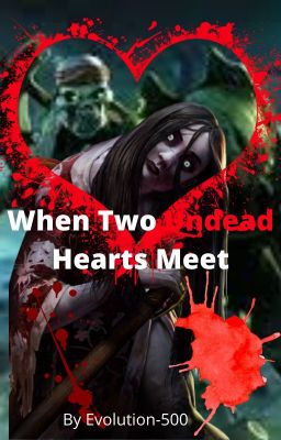 When Two Undead Hearts Meet