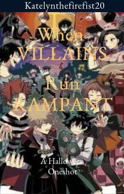 When Villains Run Rampant (BNHA Halloween One-Shot)