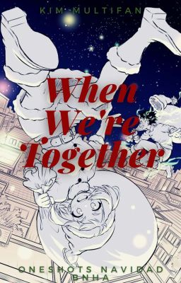 When We're Together | Especial Navidad